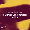 About I Love My House Song