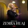 About Zemra huaj Song