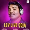 About Lev Live Odia Song