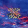 Çağırsa Ellər Gedərəm Davaya