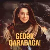 About Gedək Qarabağa! Song