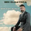 About Sen Olmayınca Song