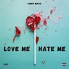 About Love Me Hate Me Song