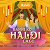 Banni ko Haldi Lage