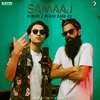 About SAMAAJ Song