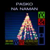 About Pasko Na Naman Song