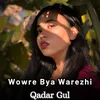 About Wowre Bya Warezhi Song