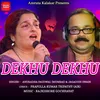 About DEKHU DEKHU Song