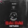 About Bai Bai Returns Song