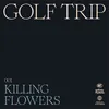 Killing Flowers