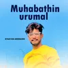 About MUHABATHIN URUMAL Song