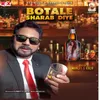About Botale Sharab Diye Song
