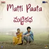 About Matti Paata Song