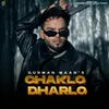 About Chaklo Dharlo Song