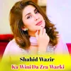 About Ka Wini Da Zra Warki Song