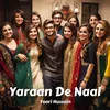 About Yaaran De Naal Song