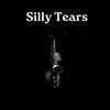 Silly Tears