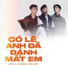 About Có Lẽ Anh Đã Đánh Mất Em Song