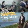 About Kapok Mencintaimu Song