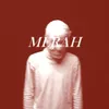 About MERAH Song