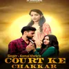 About Court Ke Chakkar Song