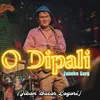 About O Dipali Song