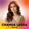 About Changa Lagda Song