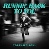 About Runnin' Back to You Song