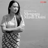 About Mengapa Masih Disini Song