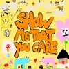 About Show Me That You Care Song