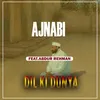 About Ajnabi Song