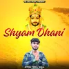 About Shyam Dhani Song