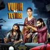 About Yudh Ki Taiyari Song