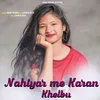 Nahiyar Me Karam Khelmu