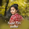 About Tor Yaid Aavthe Song