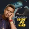 About Bidekhot Apun Manuh Song