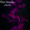 Wet Smoke