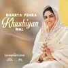 Bharya Vehra Khushiyan Nal