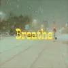 breathe