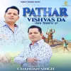 About Pathar Vishvas Da Song