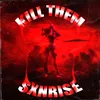 About KILL THEM Song