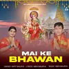 About Mai Ke Bhawan Song