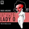 About Variazioni sul tema di Lady O (prod. by Flowa & DJ A2SO) Song