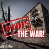About Stop the War! Song