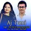 About Aj Tumi Song