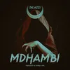 About Mdhambi Song