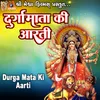 About Durga Mata Ki Aarti Song