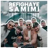 About Refighaye Samimi Song