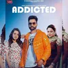 About ADDICTED Song