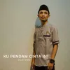 KU PENDAM CINTA INI